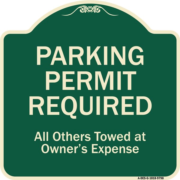 Signmission Designer Series-Parking Permit Required All Others Towed Owners Expense, 18" L, 18" H, G-1818-9798 A-DES-G-1818-9798 - main